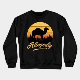 Allegedly Camel Desert Ship Retro Vintage Sunset Distressed Crewneck Sweatshirt